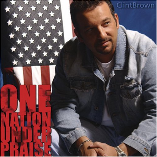 One Nation Under Praise CD - Clint Brown